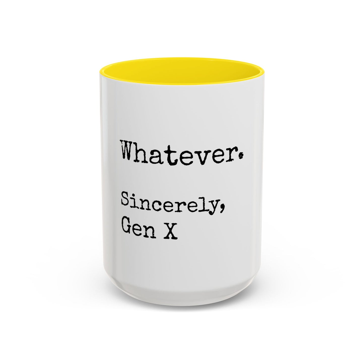 Whatever. Sincerely, Gen X Coffee Mug — Funny Retro Sarcastic Accent Mug (11/15oz)