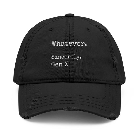 "Whatever. Sincerely, Gen X" Embroidered Cap