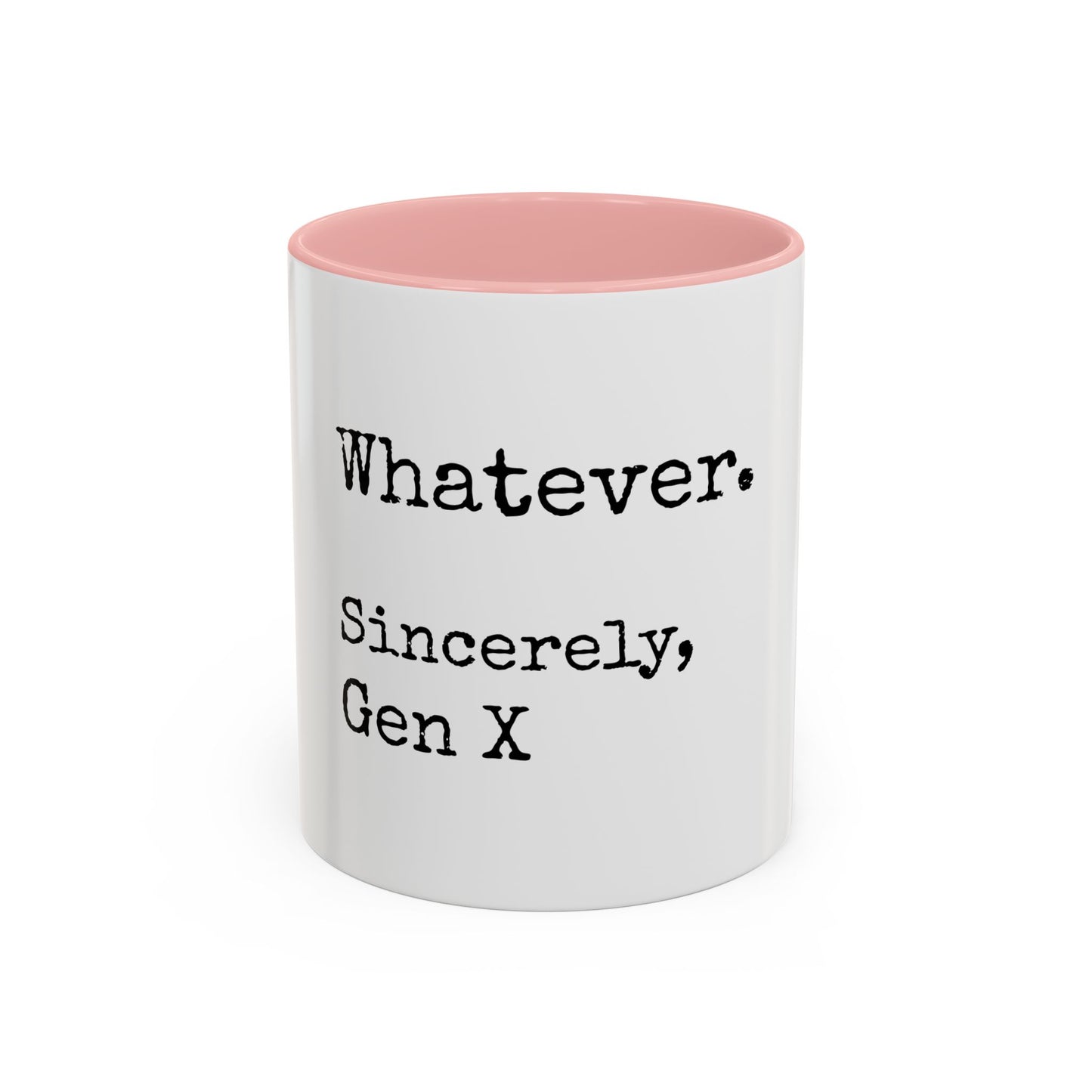 Whatever. Sincerely, Gen X Coffee Mug — Funny Retro Sarcastic Accent Mug (11/15oz)