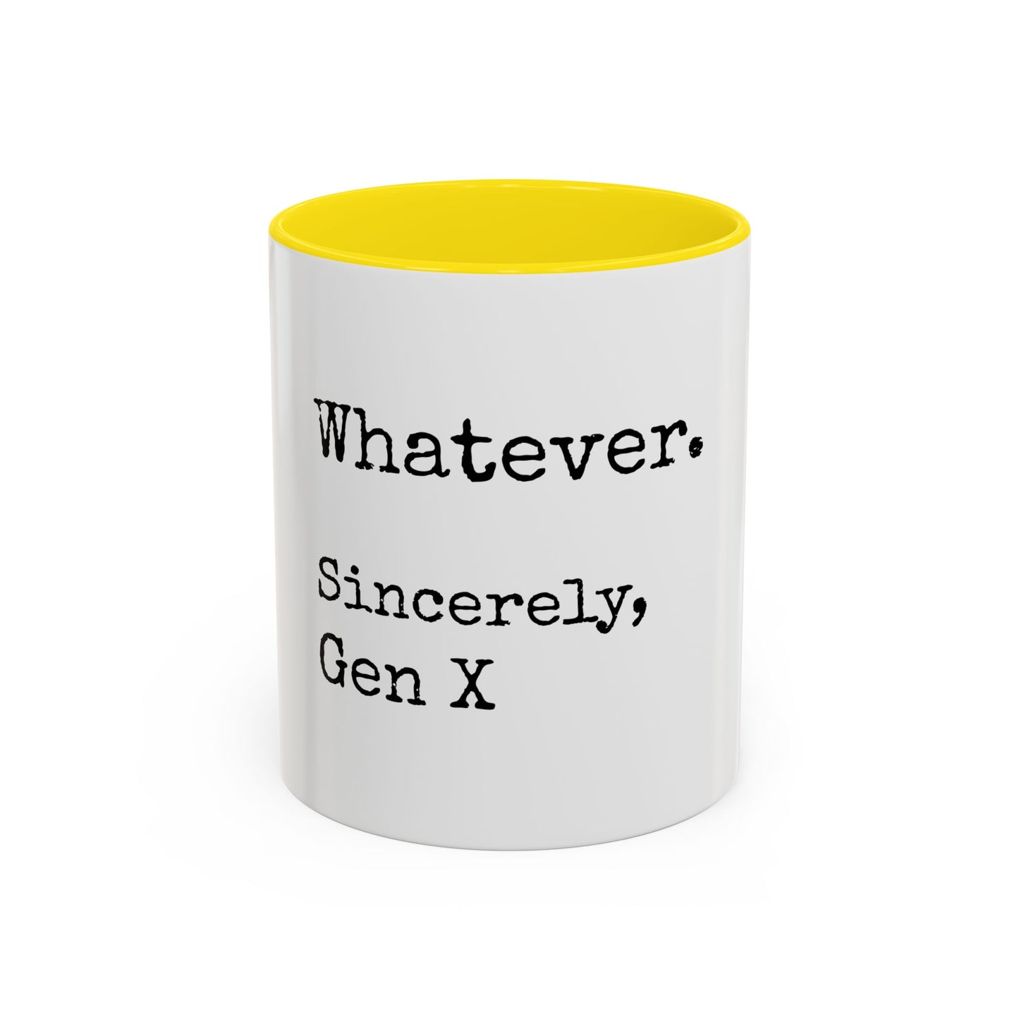 Whatever. Sincerely, Gen X Coffee Mug — Funny Retro Sarcastic Accent Mug (11/15oz)