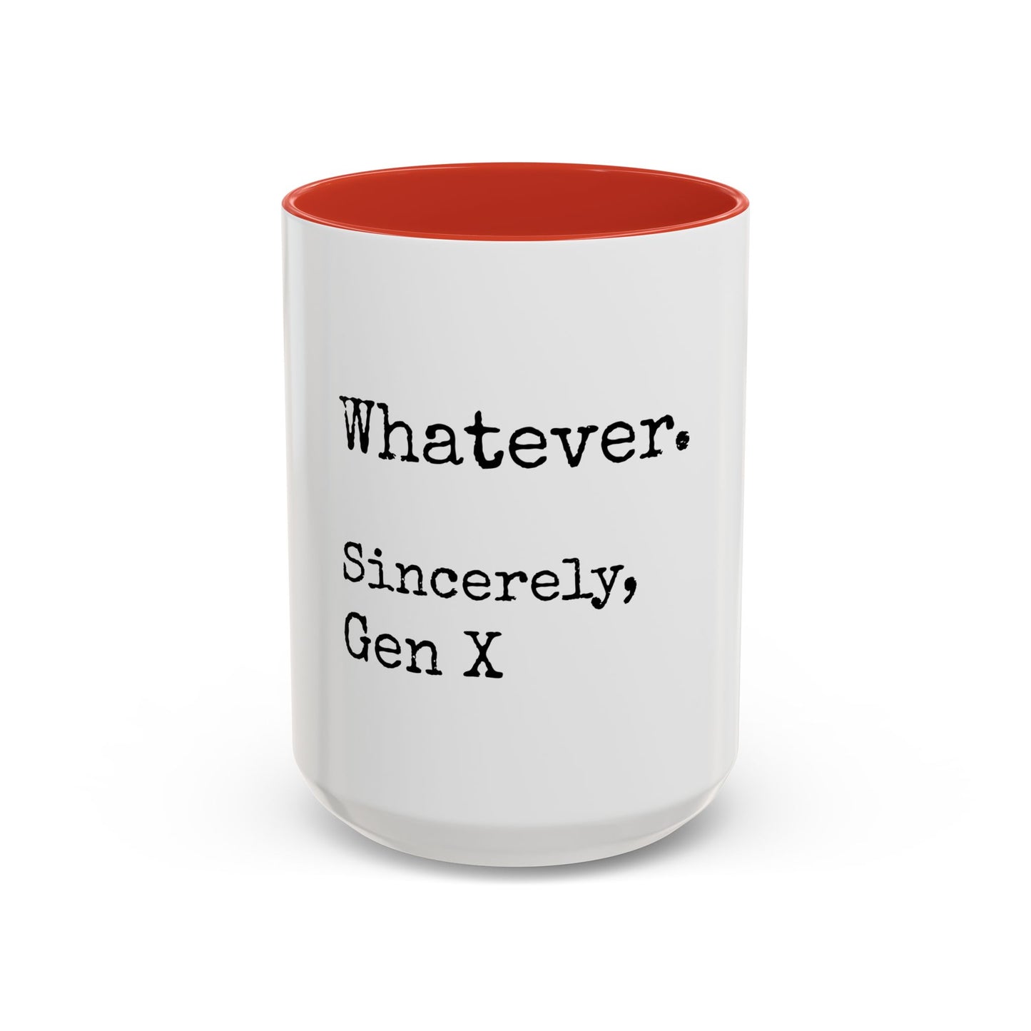 Whatever. Sincerely, Gen X Coffee Mug — Funny Retro Sarcastic Accent Mug (11/15oz)