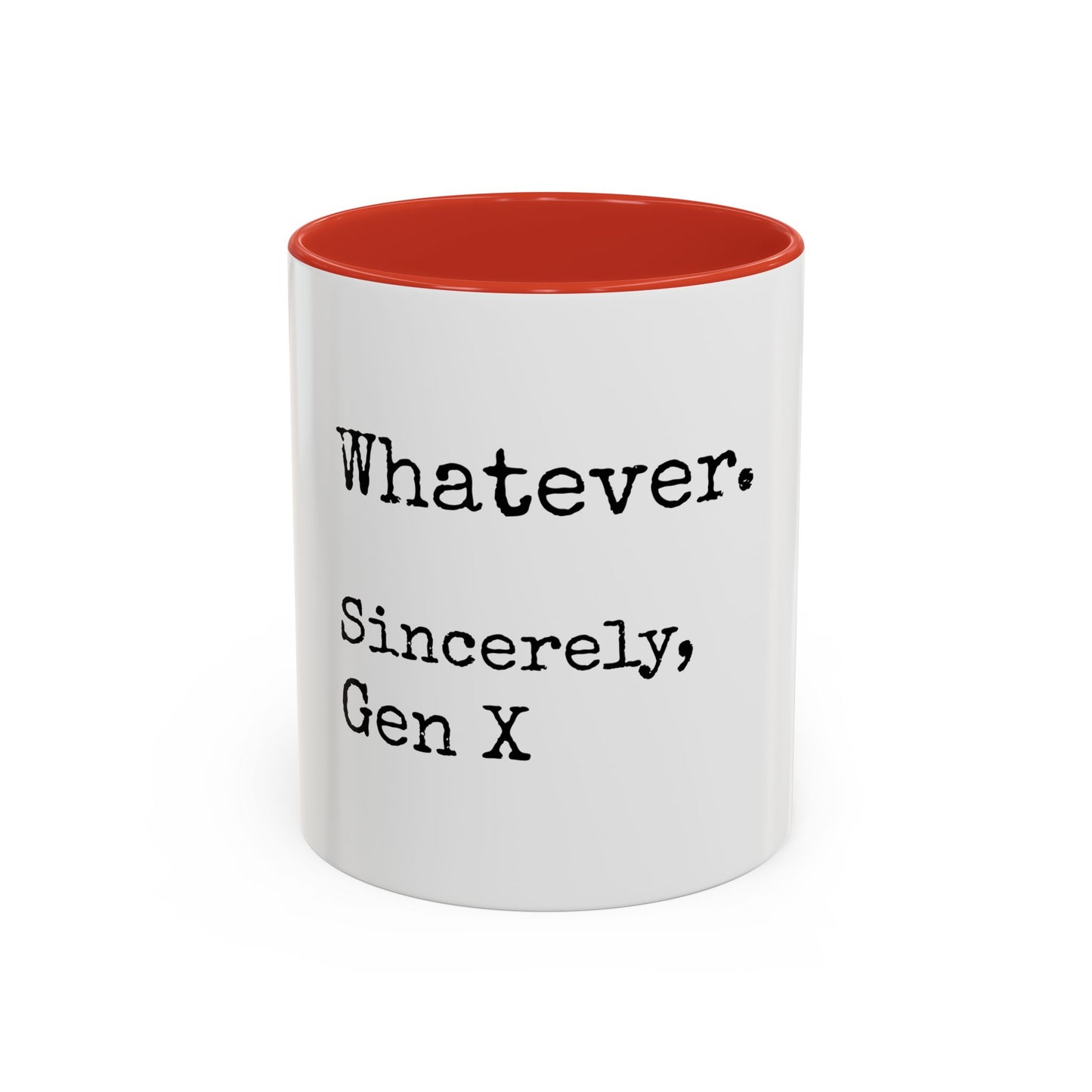 Whatever. Sincerely, Gen X Coffee Mug — Funny Retro Sarcastic Accent Mug (11/15oz)