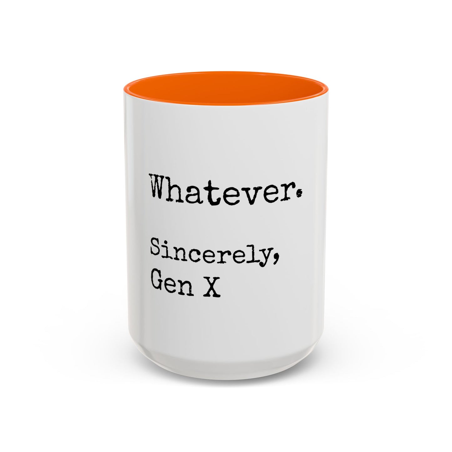 Whatever. Sincerely, Gen X Coffee Mug — Funny Retro Sarcastic Accent Mug (11/15oz)