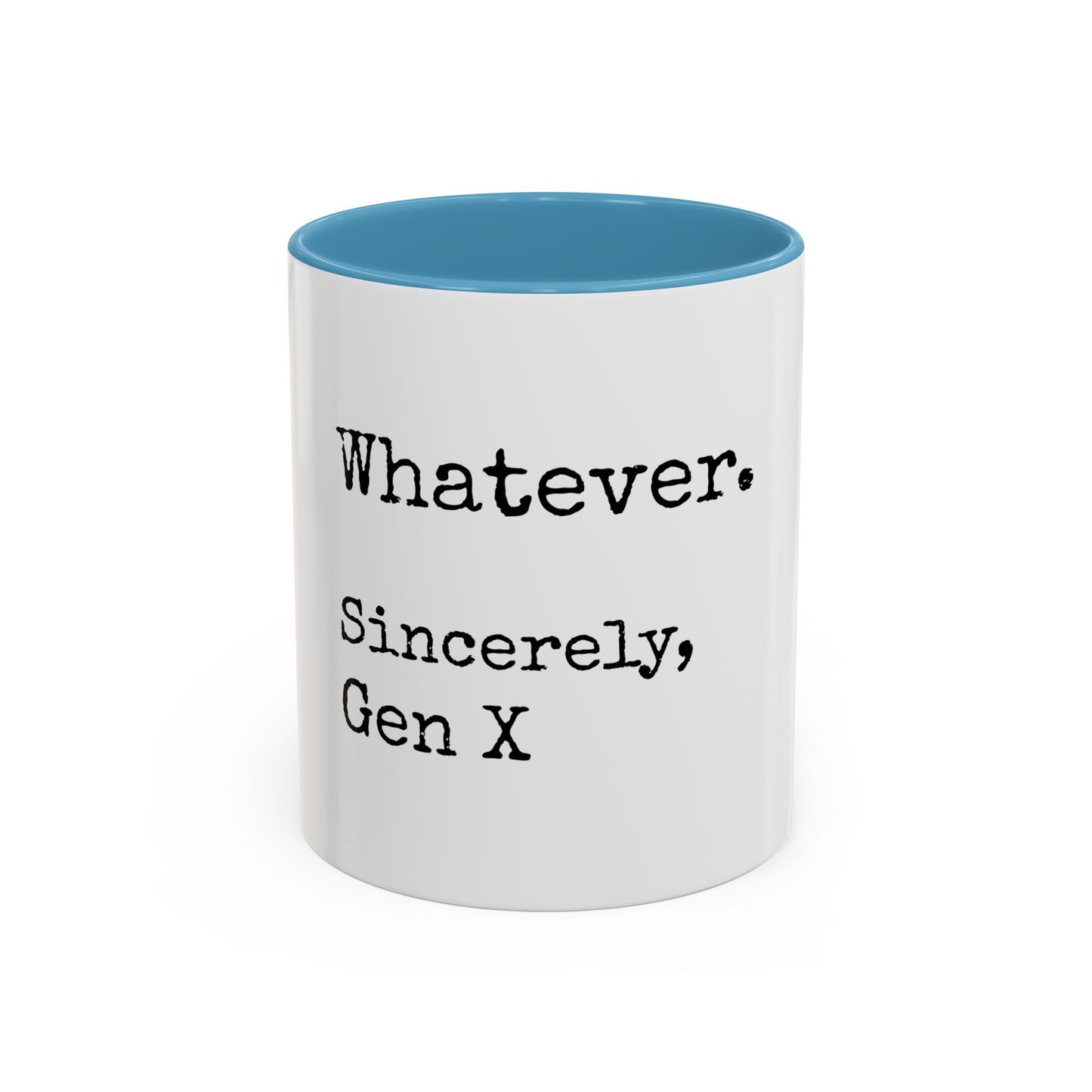 Whatever. Sincerely, Gen X Coffee Mug — Funny Retro Sarcastic Accent Mug (11/15oz)