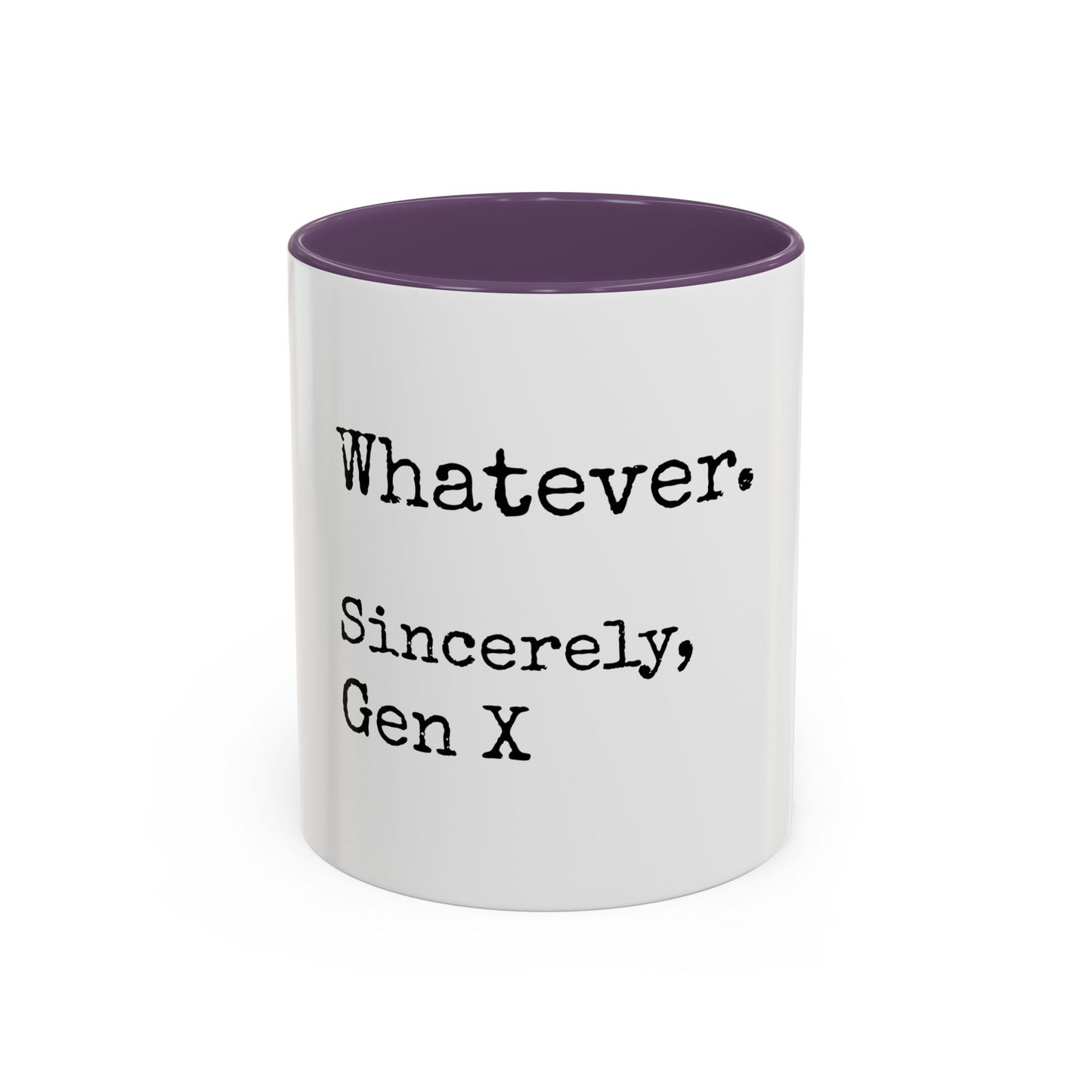 Whatever. Sincerely, Gen X Coffee Mug — Funny Retro Sarcastic Accent Mug (11/15oz)